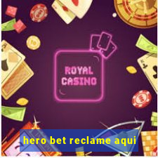 hero bet reclame aqui